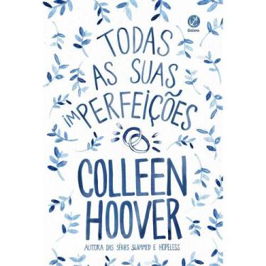 Imagem de Livro - Todas as suas (im)perfeições - Galera