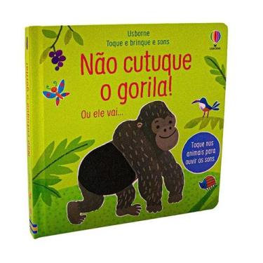 Imagem de Livro - Não Cutuque O Gorila: Toque E Brinque E Sons