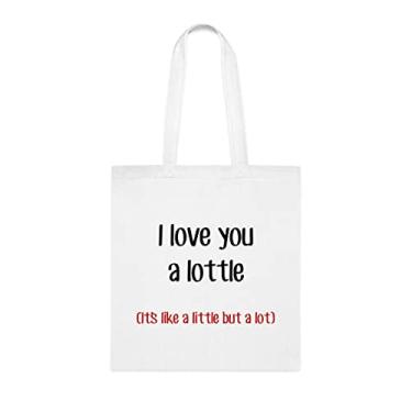 Imagem de Sacola I Love You A Lottle It'S Like A Little But A Lottle Sacola, presente divertido, bolsa de ombro, bolsas reutilizáveis, ideia de presente de cesta de Natal de aniversário, Branco