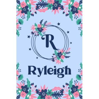 Imagem de Ryleigh Name: Pretty Floral Ryleigh Journal for Girls, 6” x 9” 120 Pages, Blue, Pink and Teal Cute R Monogram Flower Lover Pattern, Beautiful Ryleigh ... Ryleigh Lined Journal, Diary or Notebook