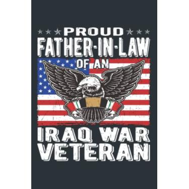 Imagem de Proud Father-In-Law Of Iraq Veteran Patriotic Military s: Study Notebook, 6 x 9 inches, 120 pages