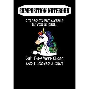 Imagem de Composition Notebook: I Tried To Put Myself In Your Shoes But Unicorn Funny Unicorn s Unicorn, Journal 6 x 9, 100 Page Blank Lined Paperback Journal/Notebook