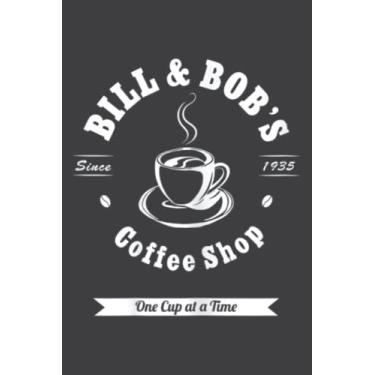 Imagem de Bill and Bob S Coffee Shop Sober Gift: Journal/Ruled Notebook with Premium Paper, 6" x 9", Inner Pocket, 120 Pages