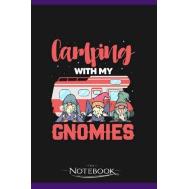 Imagem de Notebook: Camping With My Gnomies: Notebook Diary| Gift for Family, Friend and Yourself 120 Pages 6 x 9 inches
