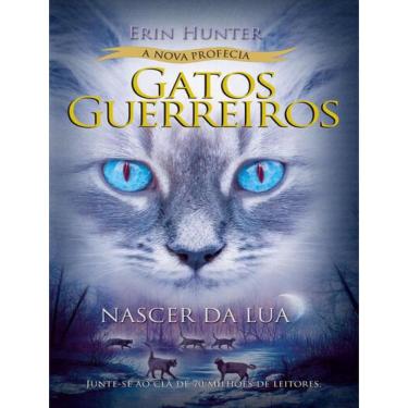 Imagem de Gatos Guerreiros (a Nova Profecia) - Nascer Da Lua