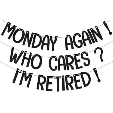 Imagem de Monday Again!Who Cares? I'm Retired! Bnner, Decorações de festa de aposentadoria, decorações de festa de despedida aposentada, suprimentos de festa oficialmente aposentados preto Gitter