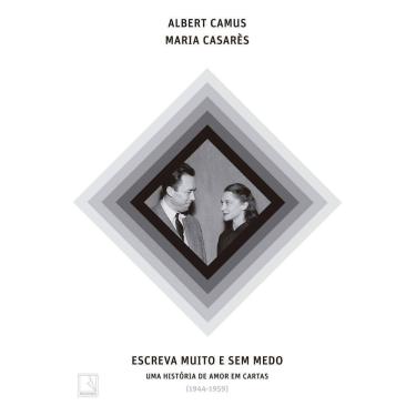 Imagem de Escreva Muito e Sem Medo - Uma História de Amor Em Cartas (1944-1959)