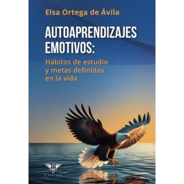 Imagem de Autoaprendizajes emotivos: Hábitos de estudio y metas definidas en la vida - Espanhol