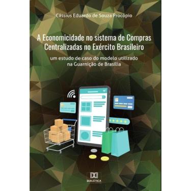 Imagem de A Economicidade no sistema de Compras Centralizadas no Exército Brasileiro - Português