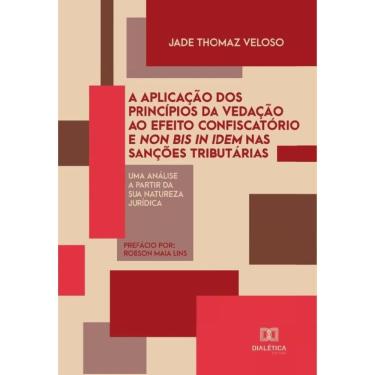 Imagem de A aplicação dos princípios da vedação ao efeito confiscatório e non bis in idem nas sanções tributár