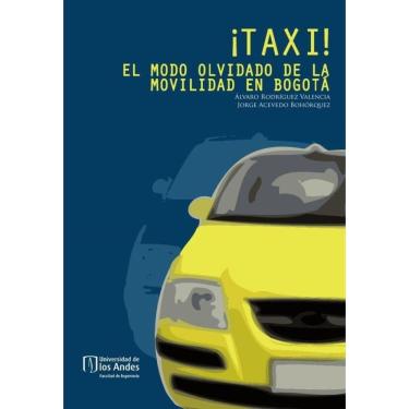 Imagem de Taxi! El modo olvidado de la movilidad en Bogotá! - Espanhol