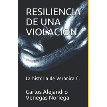Imagem de Resiliencia de Una Violación: La historia de Verónica C.