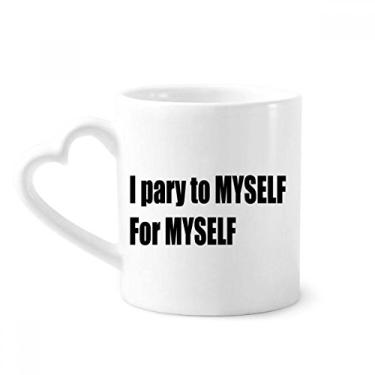Imagem de Pray To Myself For Myself Caneca de café cerâmica copo de coração de vidro