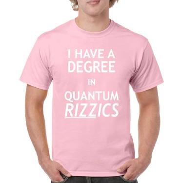 Imagem de Camiseta I Have a Degree in Quantum Rizzics Charisma Pun Meme Flirting Smooth Talker Dating Confidence Camiseta masculina, Rosa claro, 5G