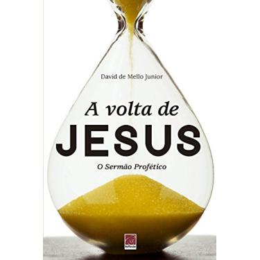 Imagem de Volta De Jesus, A - O Sermão Profético