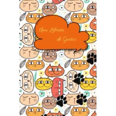 Imagem de Una Libreta de Gatos: Cuaderno Diario Bloc de Nota Divertido y Original | Libreta de Gatos Rayada para Todo Tipo de Apuntes | Libreta de Gatos Bonitos para Anotaciones.
