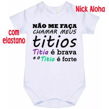 Imagem de body bebê não me faça chamar meus titios titia é brava e titio é forte