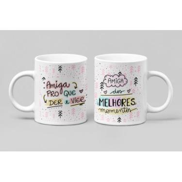 Imagem de Caneca Amigas, Amiga pro que der e vier, 325ml, linha Premium. - Marca