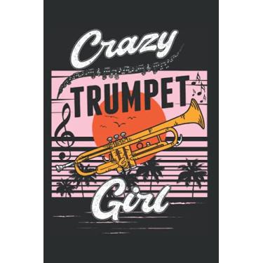 Imagem de Trompeten Notizbuch: Crazy Trumpet Girl Trompete Trompetistin Musiker / 6x9 Zoll / 120 karierte Seiten Seiten