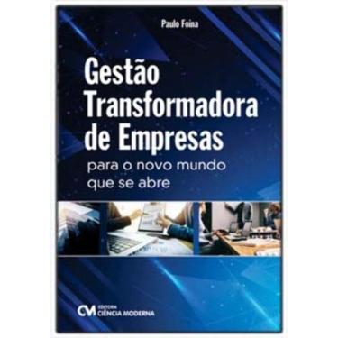 Imagem de Gestão Transformadora de Empresas - Para o Novo Mundo que se Abre