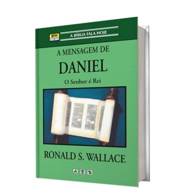 Imagem de Livro A Mensagem Daniel, O Senhor É O Rei Ronald Wallace Abu