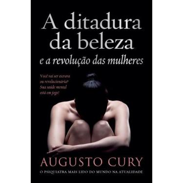 Imagem de Livro - A ditadura da beleza e a revolução das mulheres