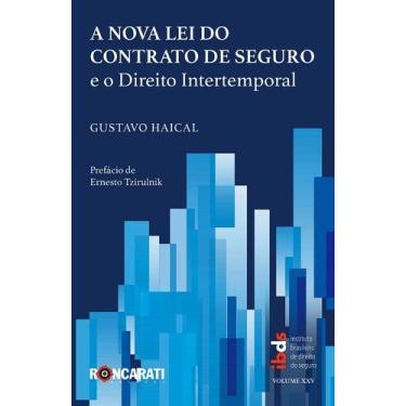 Imagem de Nova Lei Do Contrato De Seguro e o Direito Intertemporal, A - Roncarat