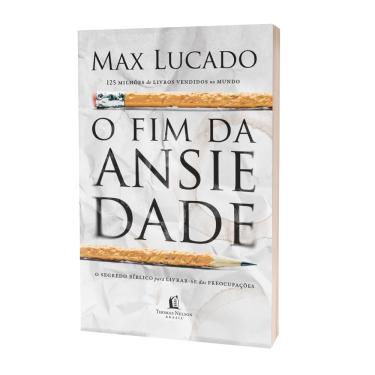 Imagem de Livro - O fim da ansiedade: O segredo bíblico para livrar-se das preocupações