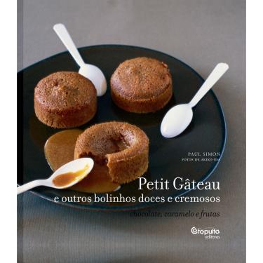 Imagem de Livro - Petit Gateau: e Outros Bolinhos Doces e Cremosos - Paul Simon