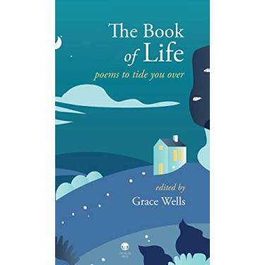Imagem de The Book of Life: Poems to Tide You Over