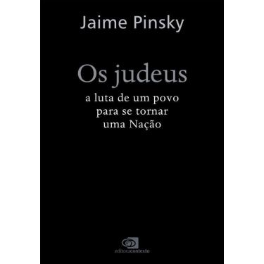 Imagem de Os Judeus - A Luta De Um Povo Para Se Tornar Uma Nação