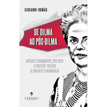 Imagem de De Dilma Ao Pós-Dilma