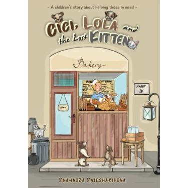 Imagem de Cici, Lola and the lost Kitten: A children's story about helping those in need
