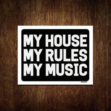 Imagem de Kit 3 Placas Decorativa - My House My Rules My Music - Sinalizo.Com