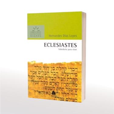 Imagem de Livro Eclesiastes Comentários Expositivos - Hernandes Dias Lopes