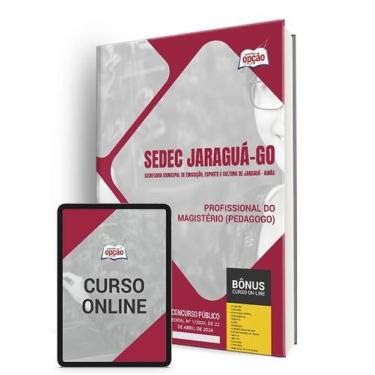 Imagem de Apostila SEDEC Jaraguá - GO 2024 - Profissional do Magistério (Pedagog