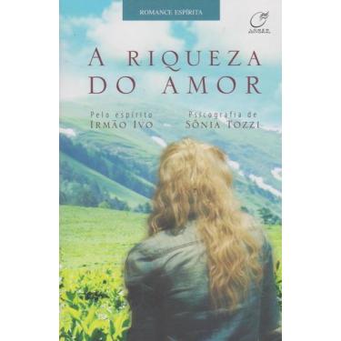 Imagem de A riqueza do amor - esp irmão ivo - sônia tozzi - LÚMEN - 2016