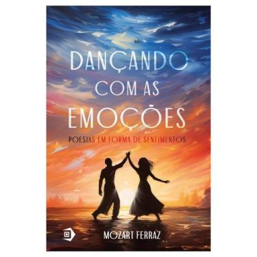 Imagem de Livro Impresso Dançando com as Emoções - Poesias em Forma de Sentiment
