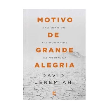 Imagem de Motivo de Grande Alegria  - David Jeremiah - Editora Vida