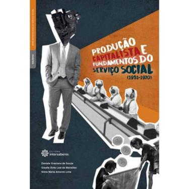 Imagem de Produção Capitalista E Fundamentos Do Serviço Social (1951-1970)