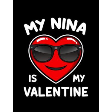 Imagem de My Nina Is My Valentine My Nina Is My Valentine Heart Sunglasses Funny Valentine’s Day Notebook: 8.5x11 inch