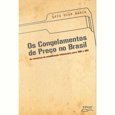Imagem de Livro Os Congelamentos De Preços No Brasil