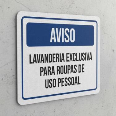 Imagem de Placa Acm Lavanderia Exclusiva Roupas Uso Pessoal 18X23 - Sinalizo