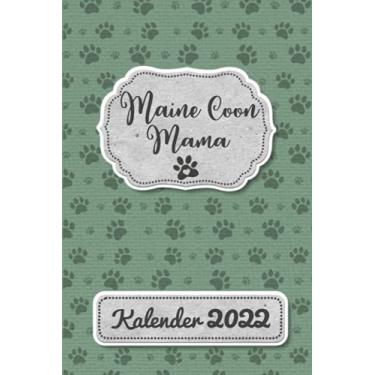 Imagem de Maine Coon Kalender 2022: Riesen Katzen Geschenk Wochenplaner,Terminkalender 2022 für Katzenbesitzer, Katzenzüchter, Katzenfreund. Lustiger Spruch ... Timer, Jahresplaner,Taschenkalender und Plan
