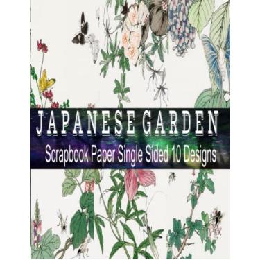 Imagem de Japanese Garden Scrapbook Paper: Scrapbooking Paper for Collage, Gift Wrapping, Journaling, and Card Making, Premium Scrapbooking Pages for Designers and Crafters, Single Sided Paper Pad