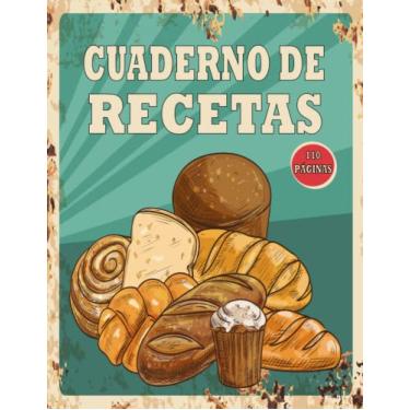 Imagem de Cuaderno de Recetas: Recetario con espacio para fotos para completar tus comidas y platos (libreta de cocina).