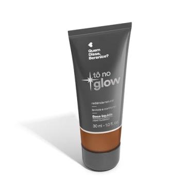 Imagem de Quem Disse, Berenice? Tô No Glow Base Líquida 292O 30ml