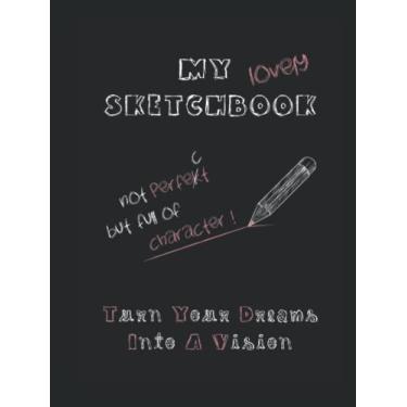 Imagem de Sketchbook Hardcover 8,25 x 11" - Skatch Pad - 200 pages/ 100 sheets with frame: My lovely Sketchbook for drawing and creative writing. Turn your Dreams into a vision.