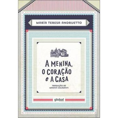 Imagem de Menina o Coracao e a Casa, A - EDITORA GLOBAL, Sortido