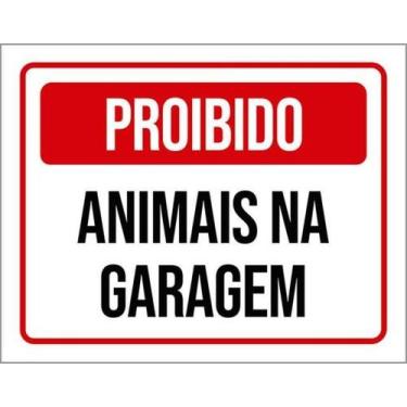 Imagem de Kit 10 Placas De Sinalização - Proibido Animais Na Garagem - Sinalizo
